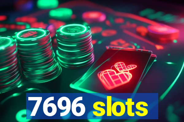 7696 slots